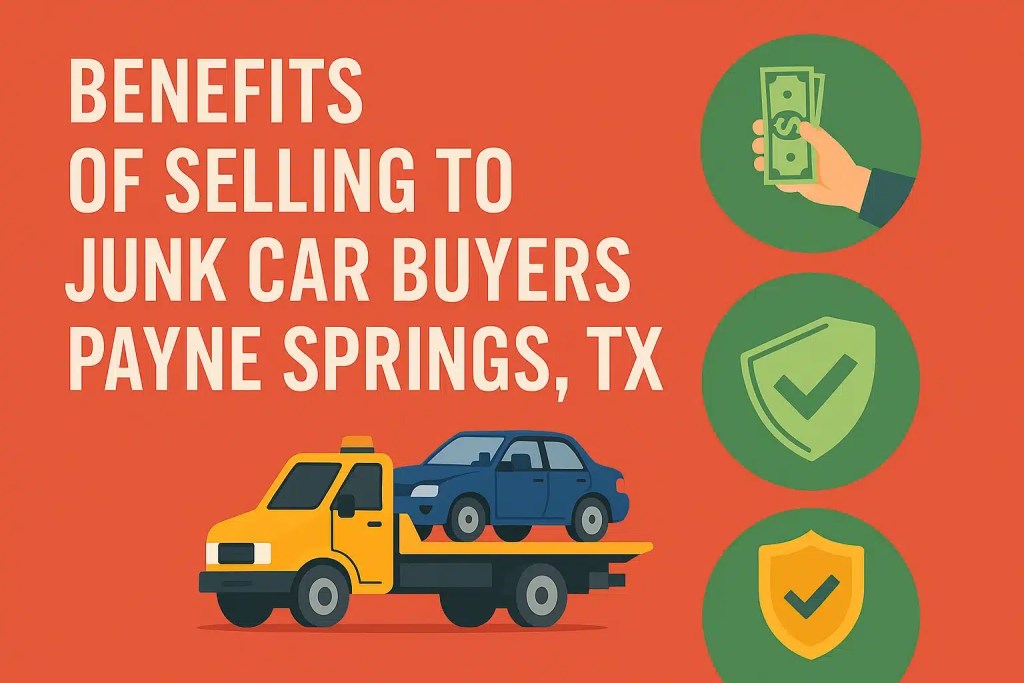 Get Cash For Junk Cars in Payne Springs TX – Fast, Safe, Hassle-Free Benefits of Selling to Junk Car Buyers in Payne Springs TX – Fast, Safe, Hassle-Free - DFW cash for junk cars