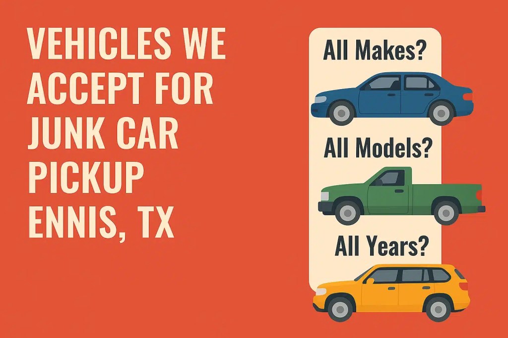 Vehicles We Accept for Junk Car Pickup in Ennis TX | DFW Cash for Junk Cars DFW cash for junk cars hauling junk car in Scurry TX with cash icon and headline about fast pickup and top dollar paid